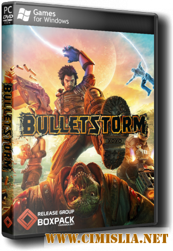 Bulletstorm [Repack] [2011 / RUS / ENG]
