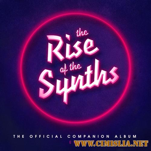 VA - The Rise of the Synths [The Official Companion Album] EP 2 [2017 / MP3 / 320 kb]