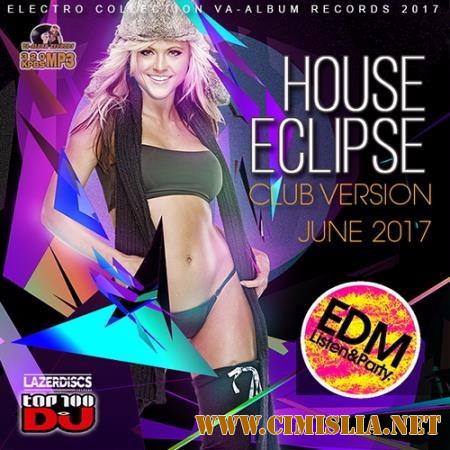 House Eclipse: Top 100 DJ [2017 / MP3 / 320 kb]