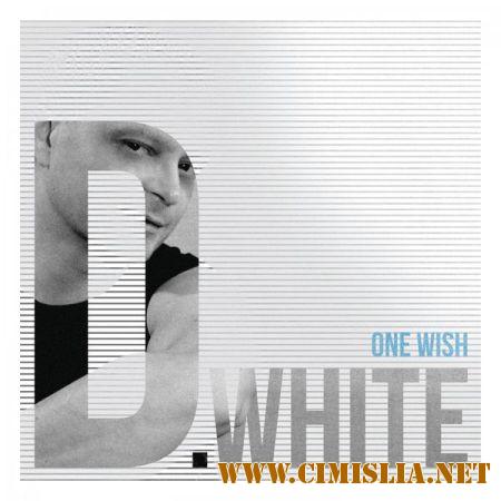 D.White feat. Soulya Id - One Wish [2017 / MP3 / 320 kb]