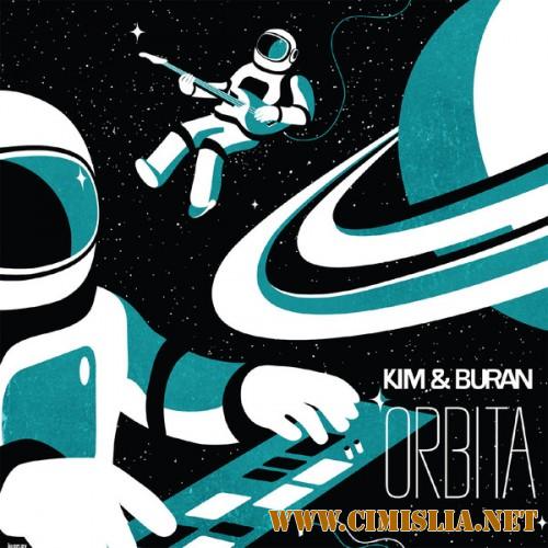 Kim & Buran - Orbita [2016 / MP3 / 320 kb]