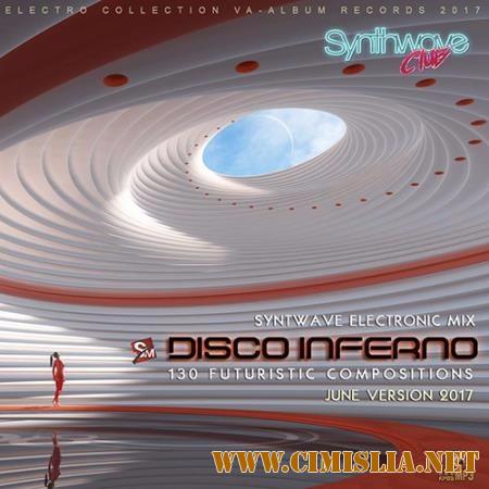 Disco Inferno: Synthwave Electronic Mix [2017 / MP3 / 320 kb]