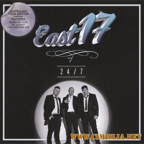 East 17 - 24/7 [Australian Tour Edition] [2017 / MP3 / 320 kb]