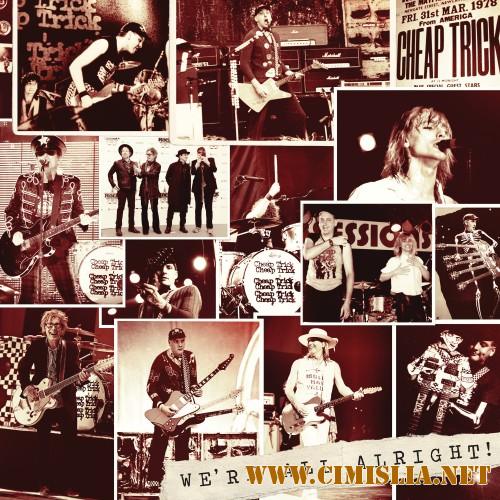 Cheap Trick - We're All Alright! [2017 / MP3 / 320 kb]
