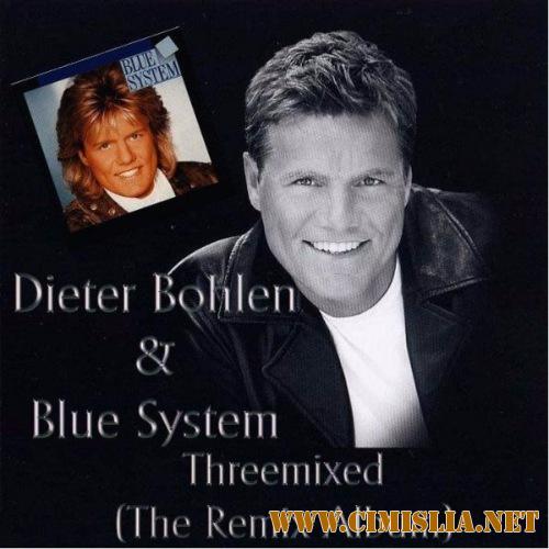 Dieter Bohlen & Blue System - Threemixed [The Remix Album] [2008 / MP3 / 320 kb]