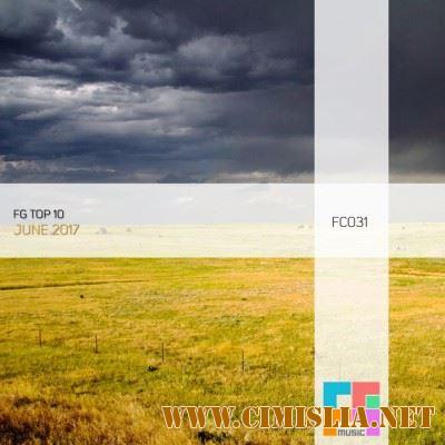 FG Top 10 [June] [2017 / MP3 / 320 kb]