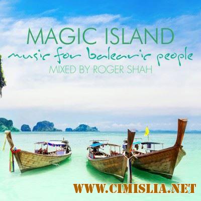Magic Island - Music For Balearic People Vol. 8 [Mixed by Roger Shah] [2017 / MP3]