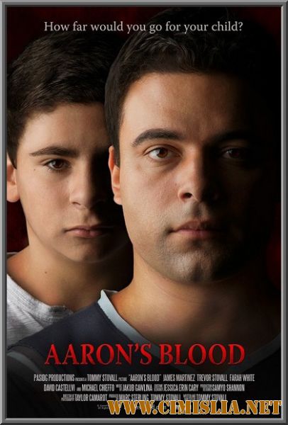 Кровь Аарона / Aaron's Blood [2016 / WEB-DLRip-AVC]