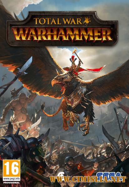 Total War WARHAMMER [L] [2016 / RUS / ENG / MULTi]
