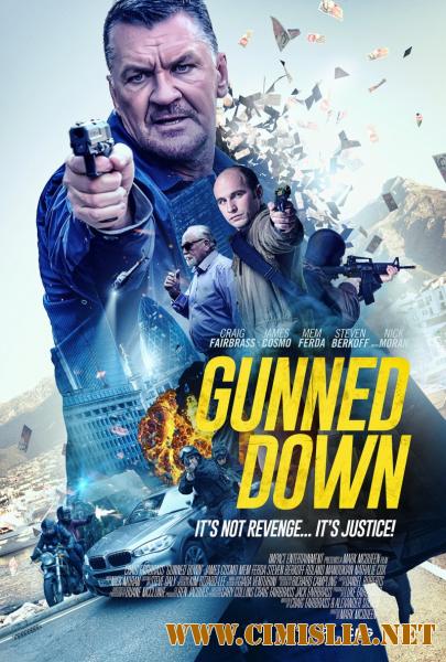 Ограбление в Лондоне / Gunned Down (2017)