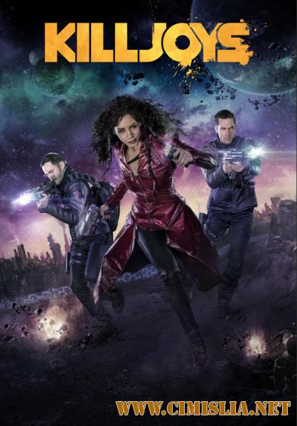 Киллджойс / Killjoys [S01-03] [2015-2017 / WEB-DLRip]