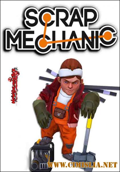 Scrap Mechanic [RePack] [2017 / RUS / MULTi11]