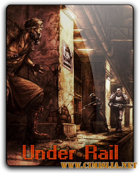 UnderRail [v 1.0.2.4] [RePack] [2015 / PC / RUS / ENG]
