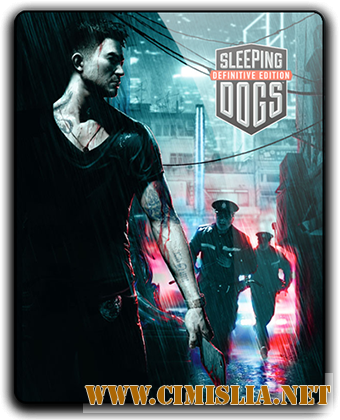 Sleeping Dogs: Definitive Edition [Update 1] [RePack] [2014 / RUS / ENG / MULTi7]