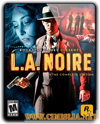 L.A. Noire: The Complete Edition [v 1.3.2617] [RePack] [2011 / RUS / ENG / MULTi6]