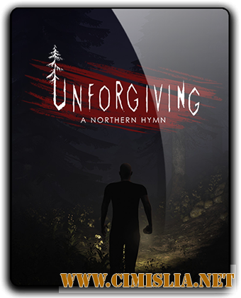 Unforgiving - A Northern Hymn [v 1.0.7] [RePack] [2017 / RUS / ENG / MULTi13]