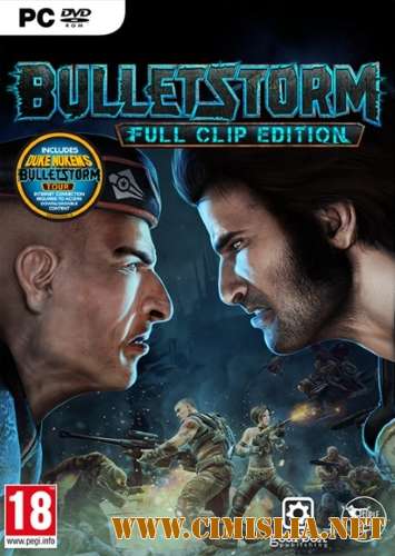 Bulletstorm: Full Clip Edition [Update 2 + 1 DLC] [RePack] [2017 / RUS / ENG / MULTi9]