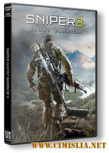 Sniper Ghost Warrior 3: Season Pass Edition [v 1.8 + DLCs] [Steam-Rip] [2017 / RUS / ENG]