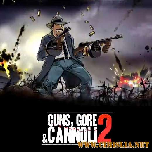 Guns, Gore & Cannoli 2 [RePack] [2018 / RUS / ENG / MULTi]