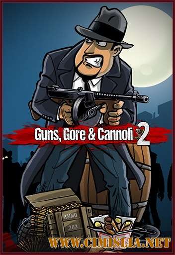 Guns, Gore & Cannoli 2 [Steam-Rip] [2018 / RUS / ENG / MULTi]