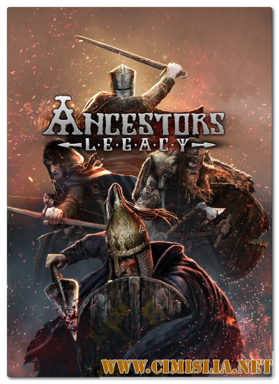 Ancestors Legacy [RePack] [2018 / MULTi9 / ENG / RUS]