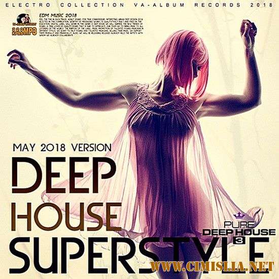 VA - Deep House Superstyle [2018 / MP3 / 320 kb]