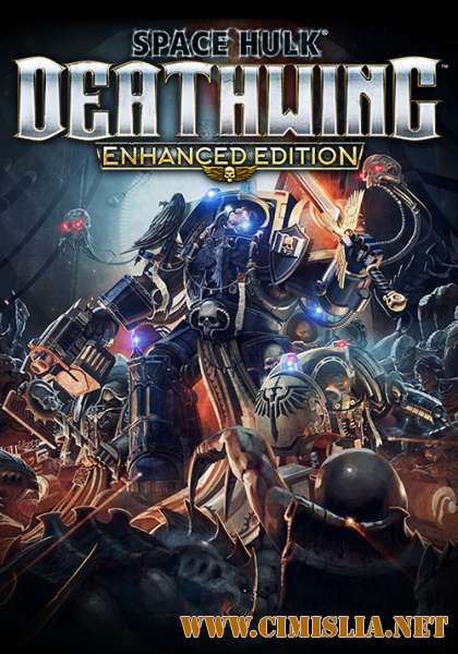 Space Hulk: Deathwing - Enhanced Edition [RePack] [2018 / ENG / RUS]