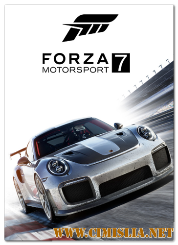 Forza Motorsport 7 [P] [2017 / MULTi / ENG / RUS]