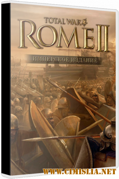 Total War: Rome 2 - Emperor Edition [Repack] [v 2.4.0.19683 + DLCs] [2013 / RUS / ENG]