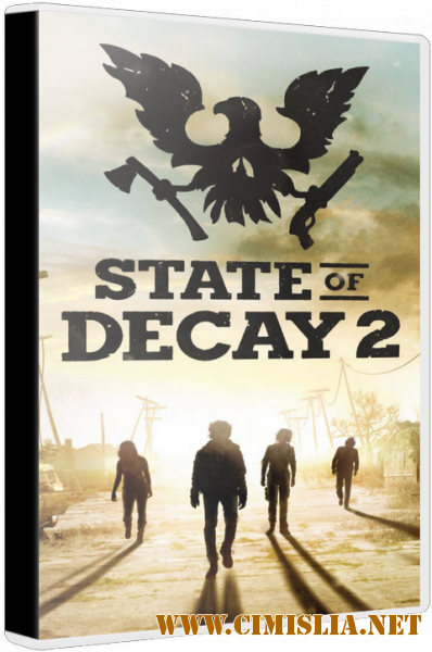 State of Decay 2 [Repack] [v 1.3273.8.2 + 9 DLC] [2018 / RUS / ENG / MULTI8]