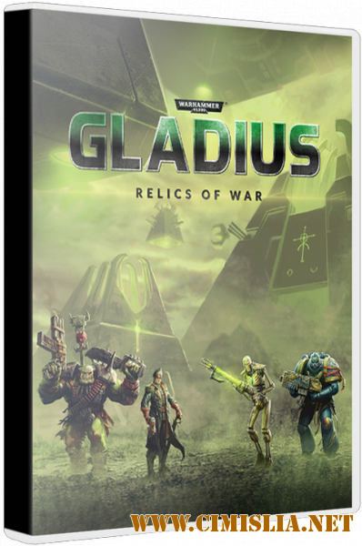 Warhammer 40,000: Gladius - Relics of War: Deluxe Edition [Repack] [2018 / RUS / ENG / MULTI6]