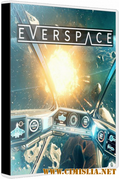 Everspace [Repack] [v 1.3.0.36069 + 1 DLC] [2017 / RUS / ENG / MULTI12]