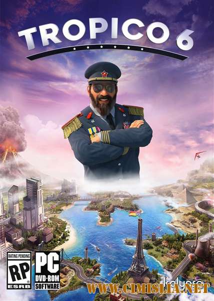 Tropico 6 [RePack] [2018 / RUS / ENG]