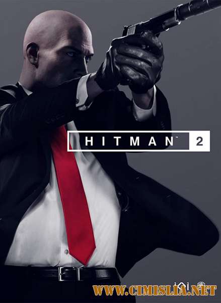 Hitman 2 [Repack] [2018 / MULTi / ENG / RUS]
