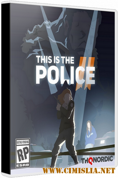 This Is the Police 2 [Repack] [v 1.0.7] [2018 / RUS / ENG / MULTI]