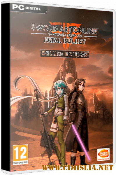 Sword Art Online: Fatal Bullet - Deluxe Edition [v 1.1.2 + DLC] [Repack] [2018 / RUS / ENG]