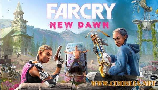 Far Cry New Dawn [RePack] [2019 / RUS / ENG]