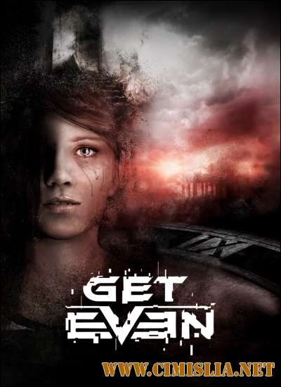 Get Even [Update 1] [Repack] [2017 / RUS / ENG]
