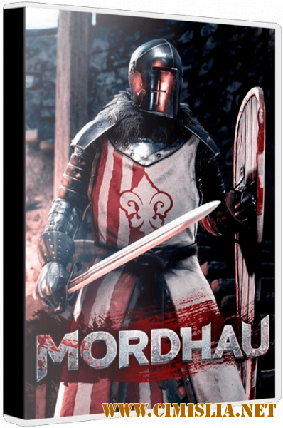 Mordhau [Repack] [2019 / RUS / ENG / MULTI]