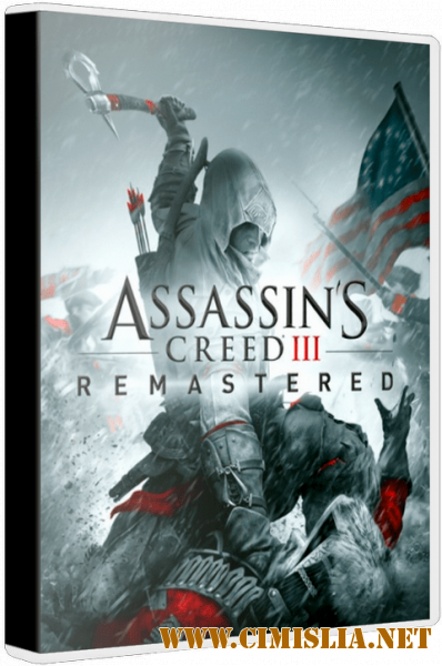 Assassin's Creed III Remastered [Repack] [2019 / RUS / ENG / MULTI6]