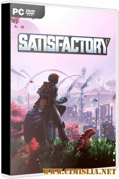 Satisfactory [0.1.11 - Build 99133/Early Access] [Repack] [2019 /RUS / ENG / MULTI]