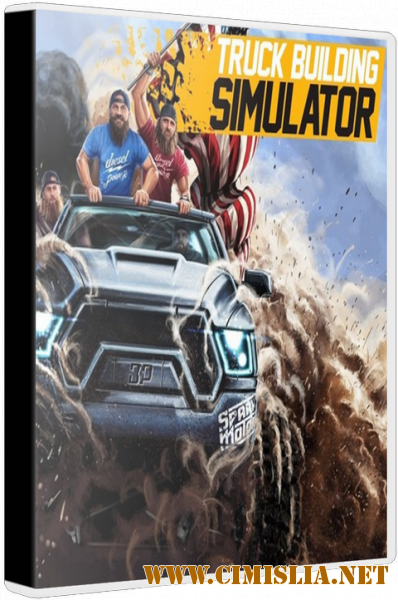 Diesel Brothers: Truck Building Simulator [L] [2019 / RUS / ENG / MULTI]