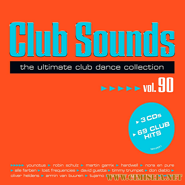 Club Sounds: The Ultimate Club Dance Collection Vol. 90 [3CD] [2019 / MP3 / 329 kb]