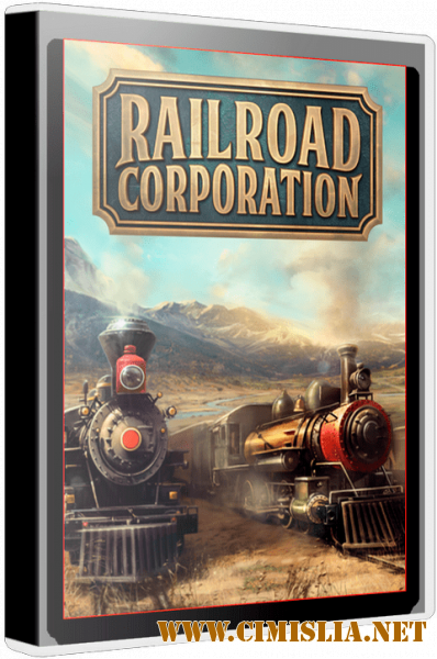 Railroad Corporation [v 1.1.8526] [Repack] [2019 / RUS / ENG / MULTI]