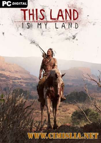 This Land Is My Land - Founders Edition [v 0.0.2.12082 | Early Access] [P] [2019 / ENG]