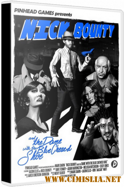 Nick Bounty and the Dame with the Blue Chewed Shoe [L] [2020 / ENG]