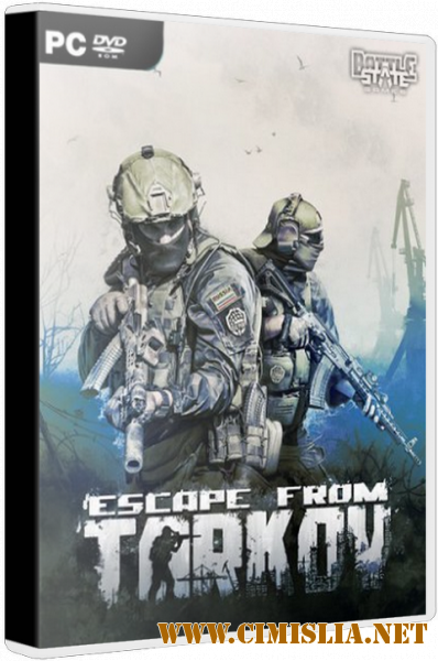 Escape From Tarkov [v 0.12.4.6296] [P] [2017 / RUS / ENG]