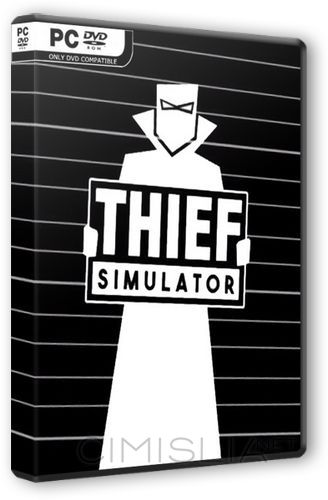 Thief Simulator [v 1.45] (2018) PC | Лицензия