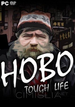 Hobo: Tough Life [v v0.90.022 | Early Access] (2017) PC | RePack от Pioneer