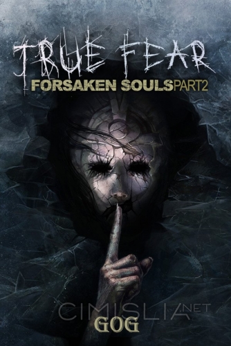 True Fear: Forsaken Souls Part 2 v.2.0.3 (2018) PC | Лицензия